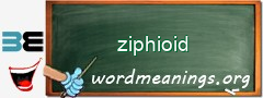 WordMeaning blackboard for ziphioid